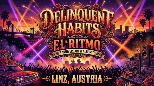 Delinquent Habits El Ritmo 2026: 30th Anniversary & Album Tour in Linz