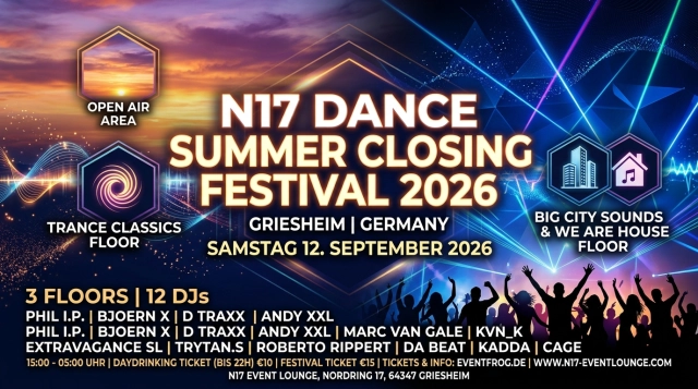 N17 DANCE Summer Closing Festival 2026 in Griesheim: Termin, Lineup und Tickets