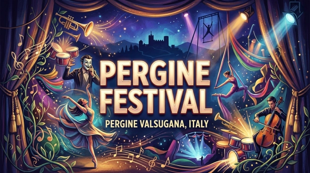 Pergine Festival 2027 in Pergine Valsugana (Italien) – Theater, Musik & Performing Arts
