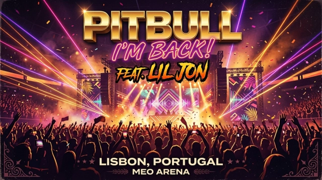 Pitbull – I'm Back! feat. Lil Jon 2026 in Lissabon