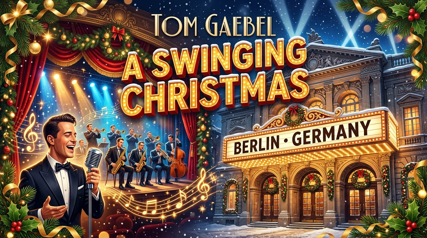 Tom Gaebel & His Orchestra – A Swinging Christmas 2026 in Berlin