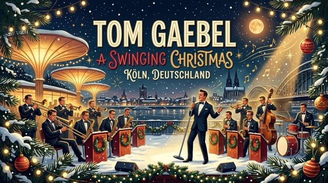 Tom Gaebel & His Orchestra – A Swinging Christmas 2026 in Köln