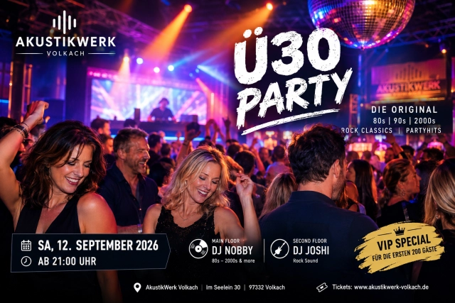 Ü30 Party im AkustikWerk Volkach: Termin und Infos zum Season Opening